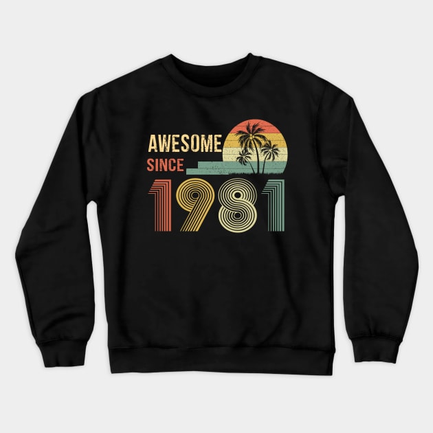 41 Year Old Awesome Since 1981 Gifts 41th Birthday Gift Crewneck Sweatshirt by peskybeater